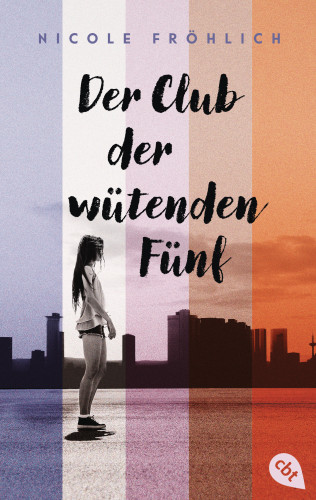 Nicole Fröhlich: Der Club der wütenden Fünf