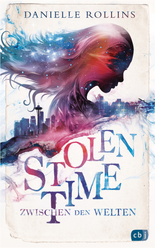 Danielle Rollins: Stolen Time - Zwischen den Welten