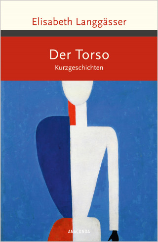 Elisabeth Langgässer: Der Torso. Kurzgeschichten