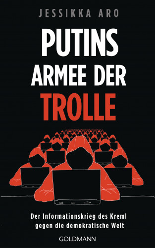 Jessikka Aro: Putins Armee der Trolle