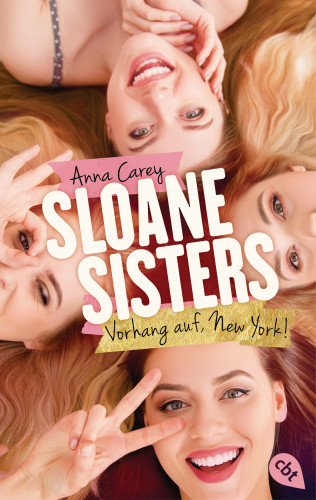 Anna Carey: Sloane Sisters - Vorhang auf, New York!