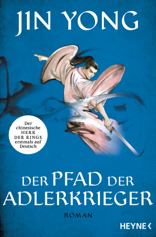 Jin Yong: Der Pfad der Adlerkrieger