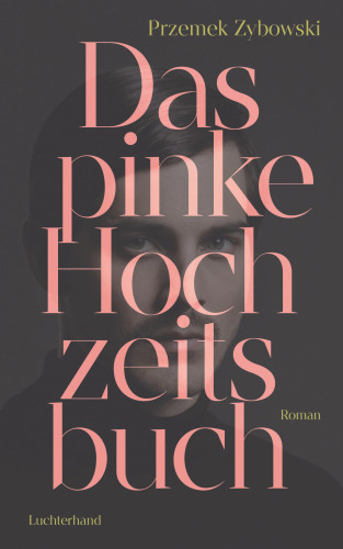 Przemek Zybowski: Das pinke Hochzeitsbuch