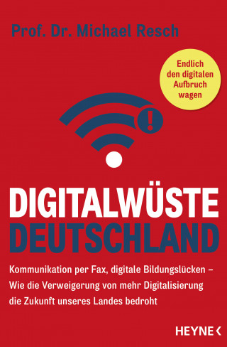 Prof. Dr. Michael Resch: Digitalwüste Deutschland