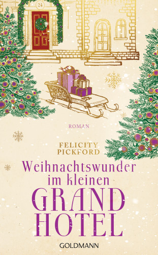 Felicity Pickford: Weihnachtswunder im kleinen Grandhotel