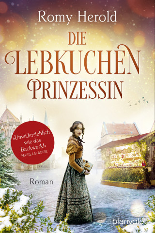 Romy Herold: Die Lebkuchen-Prinzessin