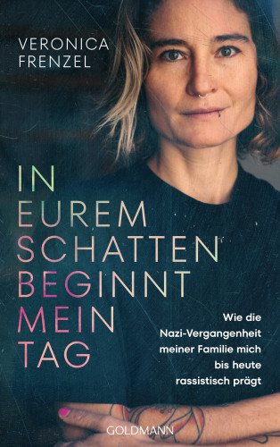 Veronica Frenzel: In eurem Schatten beginnt mein Tag