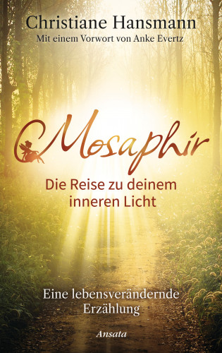 Christiane Hansmann: Mosaphir - Die Reise zu deinem inneren Licht