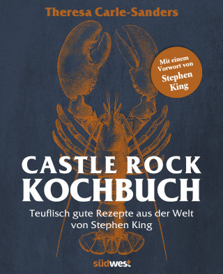 Theresa Carle-Sanders: Castle Rock Kochbuch