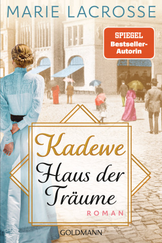 Marie Lacrosse: KaDeWe. Haus der Träume
