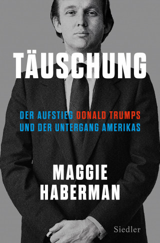 Maggie Haberman: Täuschung