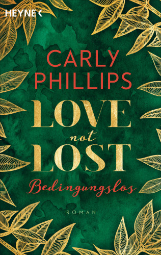 Carly Phillips: Love not Lost - Bedingungslos
