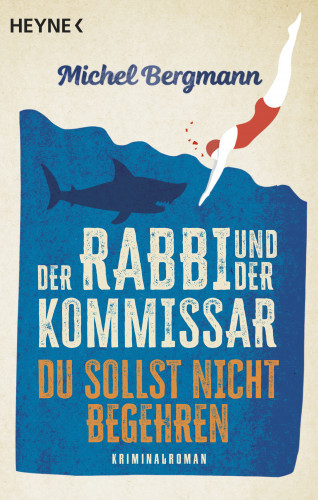 Michel Bergmann: Der Rabbi und der Kommissar: Du sollst nicht begehren