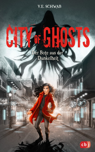 V. E. Schwab: City of Ghosts - Der Bote aus der Dunkelheit
