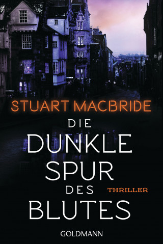 Stuart MacBride: Die dunkle Spur des Blutes