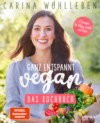 Carina Wohlleben: Ganz entspannt vegan – Das Kochbuch