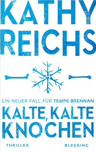 Kathy Reichs: Kalte, kalte Knochen