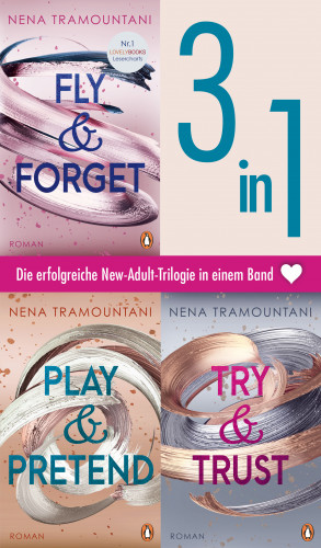 Nena Tramountani: Die Soho-Love-Reihe Band 1-3: Fly & Forget / Try & Trust / Play & Pretend (3in1-Bundle) -