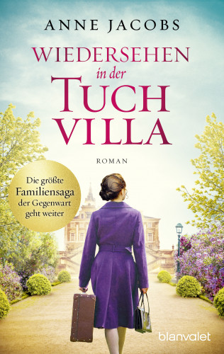 Anne Jacobs: Wiedersehen in der Tuchvilla