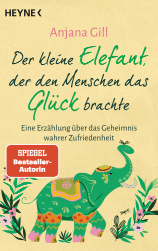 Anjana Gill: Der kleine Elefant, der den Menschen das Glück brachte