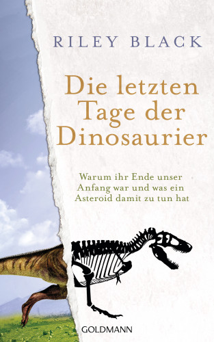 Riley Black: Die letzten Tage der Dinosaurier