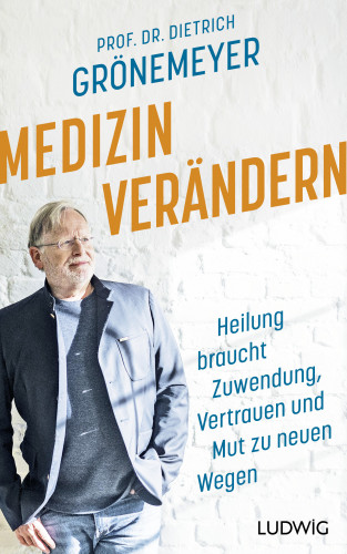 Prof. Dr. Dietrich Grönemeyer: Medizin verändern