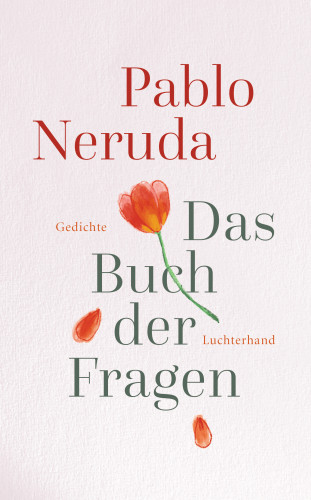 Pablo Neruda: Das Buch der Fragen