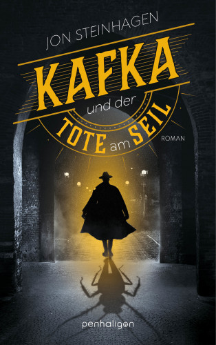 Jon Steinhagen: Kafka und der Tote am Seil