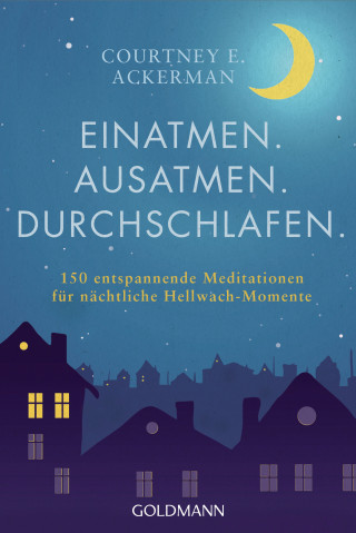 Courtney E. Ackerman: Einatmen. Ausatmen. Durchschlafen.