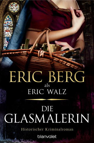 Eric Berg, Eric Walz: Die Glasmalerin