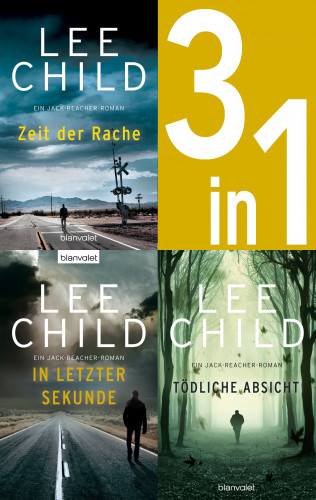 Lee Child: Jack Reacher Band 4-6 - Zeit der Rache / In letzter Sekunde / Tödliche Absicht