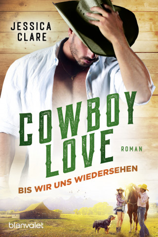 Jessica Clare: Cowboy Love - Bis wir uns wiedersehen