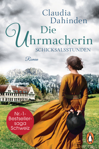 Claudia Dahinden: Die Uhrmacherin − Schicksalsstunden