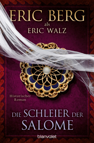 Eric Berg, Eric Walz: Die Schleier der Salome