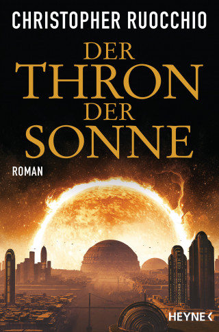 Christopher Ruocchio: Der Thron der Sonne