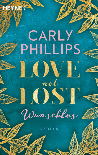 Carly Phillips: Love not Lost - Wunschlos