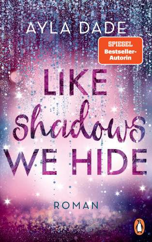Ayla Dade: Like Shadows We Hide