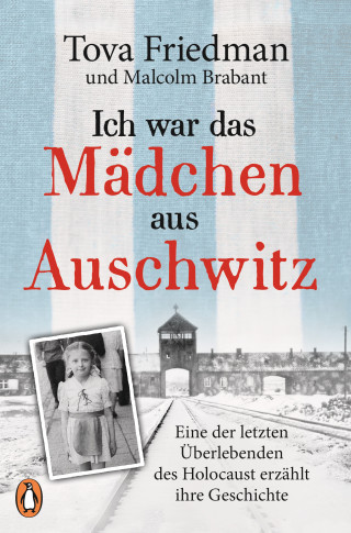 Tova Friedman: Ich war das Mädchen aus Auschwitz