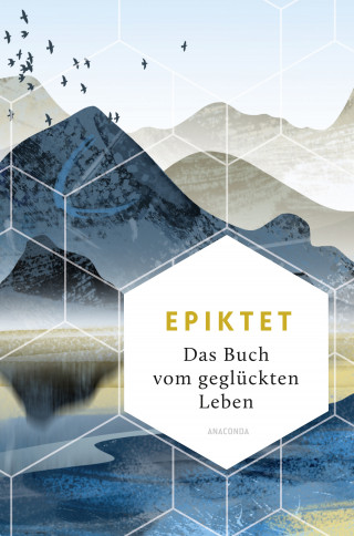 Epiktet: Das Buch vom geglückten Leben