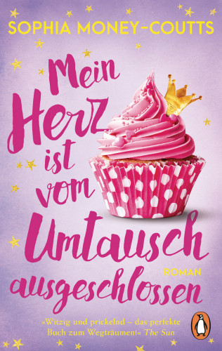 Sophia Money-Coutts: Mein Herz ist vom Umtausch ausgeschlossen