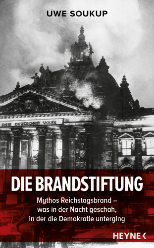 Uwe Soukup: Die Brandstiftung