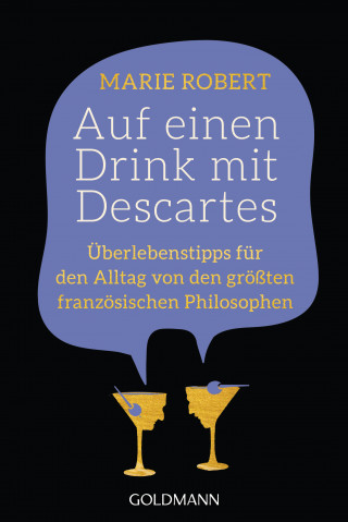 Marie Robert: Auf einen Drink mit Descartes