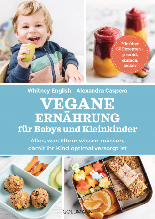 Alexandra Caspero, Whitney English: Vegane Ernährung für Babys und Kleinkinder