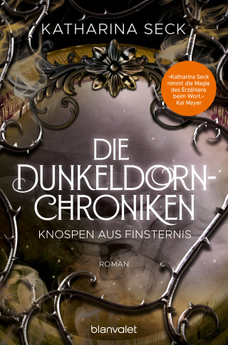 Katharina Seck: Die Dunkeldorn-Chroniken - Knospen aus Finsternis
