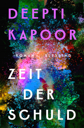 Deepti Kapoor: Zeit der Schuld