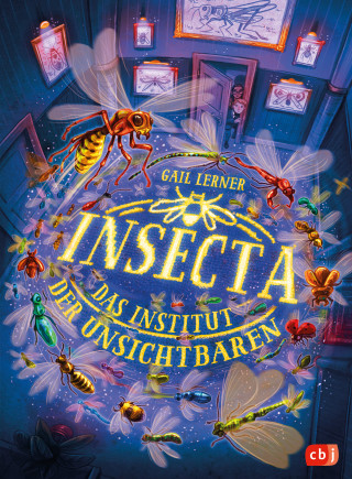 Gail Lerner: Insecta – Das Institut der Unsichtbaren