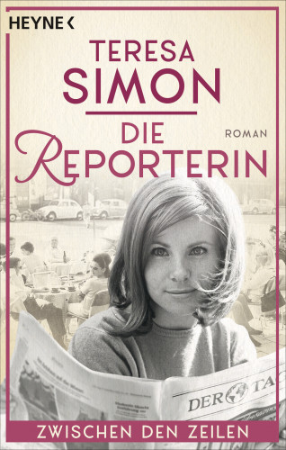 Teresa Simon: Die Reporterin - Zwischen den Zeilen
