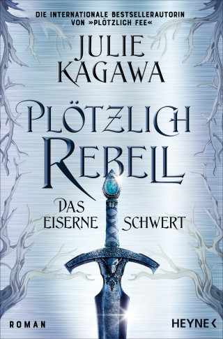 Julie Kagawa: Plötzlich Rebell – Das eiserne Schwert