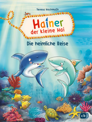 Teresa Hochmuth: Hainer der kleine Hai - Die heimliche Reise