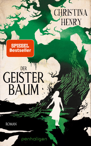 Christina Henry: Der Geisterbaum